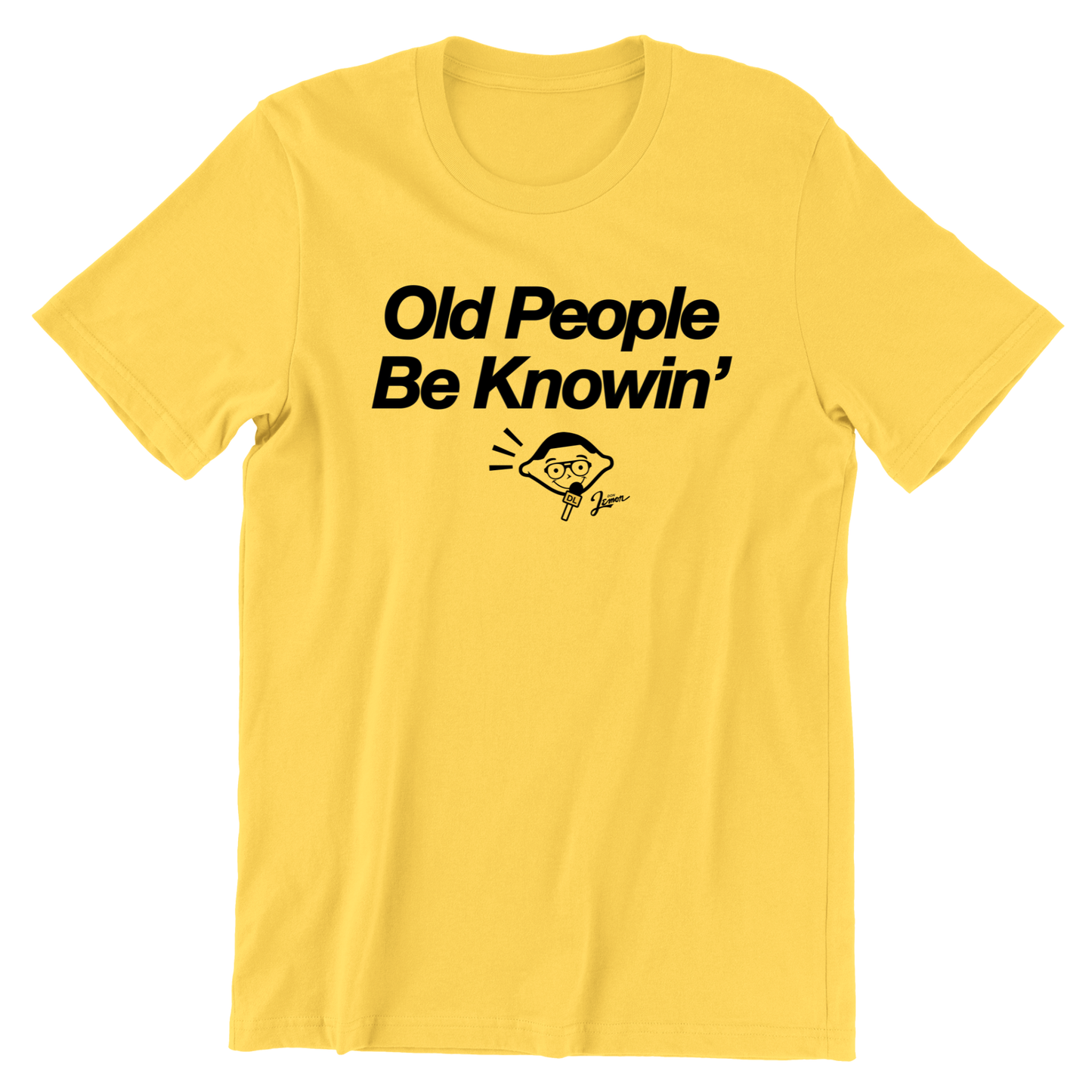 Old People Be Knowin' T-Shirt